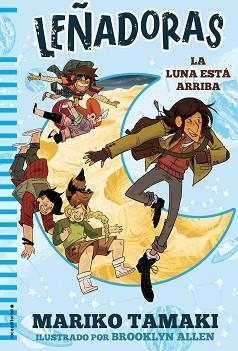 LEÑADORAS. LA LUNA ESTÁ ARRIBA | 9788417305666 | TAMAKI, MARIKO | Llibreria Aqualata | Comprar libros en catalán y castellano online | Comprar libros Igualada
