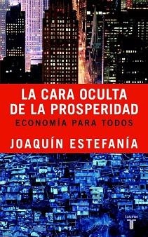 CARA OCULTA DE LA PROSPERIDAD, LA | 9788430605156 | ESTEFANIA, JOAQUIN | Llibreria Aqualata | Comprar libros en catalán y castellano online | Comprar libros Igualada