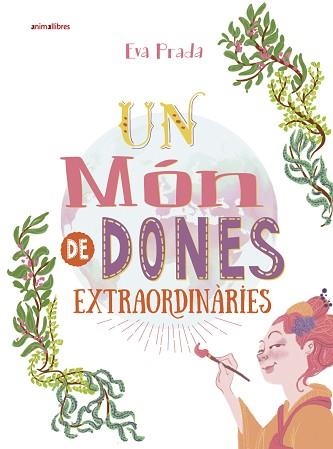 UN MÓN DE DONES EXTRAORDINÀRIES | 9788416844807 | PRADA RODRÍGUEZ, EVA | Llibreria Aqualata | Comprar libros en catalán y castellano online | Comprar libros Igualada