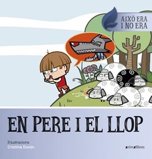 EN PERE I EL LLOP | 9788416844647 | DURÁN, CRISTINA | Llibreria Aqualata | Comprar libros en catalán y castellano online | Comprar libros Igualada