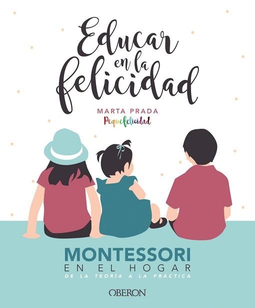 EDUCAR EN LA FELICIDAD | 9788441540835 | PRADA GALLEGO, MARTA | Llibreria Aqualata | Comprar libros en catalán y castellano online | Comprar libros Igualada