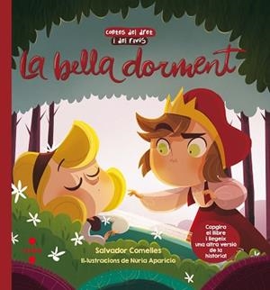 BELLA DORMENT, LA / LA BELLA I LABRUIXA DORMENTS | 9788466145947 | COMELLES, SALVADOR / APARICIO, NÚRIA | Llibreria Aqualata | Comprar llibres en català i castellà online | Comprar llibres Igualada