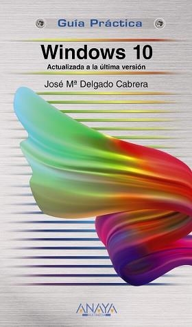 WINDOWS 10 | 9788441541009 | DELGADO, JOSE MARÍA | Llibreria Aqualata | Comprar libros en catalán y castellano online | Comprar libros Igualada