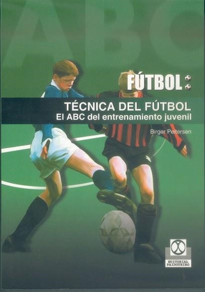 FUTBOL, TECNICAS DE FUTBOL. EL ABC DEL ENTRENAMIENTO JUVENIL | 9788480197151 | PEITERSEN, BIRGER | Llibreria Aqualata | Comprar llibres en català i castellà online | Comprar llibres Igualada