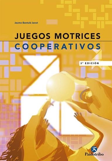 JUEGOS MOTRICES COOPERATIVOS | 9788480193573 | BANTULA JANOT, JAUME | Llibreria Aqualata | Comprar libros en catalán y castellano online | Comprar libros Igualada
