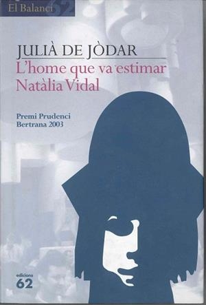 HOME QUE VA ESTIMAR NATALAIA VIDAL, L' (EL BALANCI 479) | 9788429753479 | JODAR, JULIA DE | Llibreria Aqualata | Comprar llibres en català i castellà online | Comprar llibres Igualada