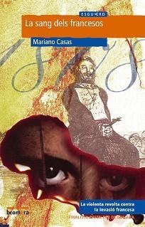 SANG DELS FRANCESOS, LA (ESGUARD 9) | 9788476607824 | CASAS, MARIANO | Llibreria Aqualata | Comprar llibres en català i castellà online | Comprar llibres Igualada
