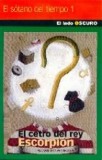 CETRO DEL REY ESCORPION, EL (EL SOTANO DEL TIEMPO 1) | 9788427289512 | ARENCIBIA, ALEJANDRO | Llibreria Aqualata | Comprar llibres en català i castellà online | Comprar llibres Igualada