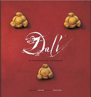 DALI. EL TRIANGULO DE L'EMPORDA | 9788484781042 | PUIG, JORDI / ROIG, SEBASTIA | Llibreria Aqualata | Comprar libros en catalán y castellano online | Comprar libros Igualada