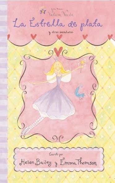 ESTRELLA DE PLATA Y OTRAS AVENTURAS, LA (VALERIA VARITA) | 9788448818623 | THOMSON, EMMA / BAILEY, HELEN | Llibreria Aqualata | Comprar libros en catalán y castellano online | Comprar libros Igualada