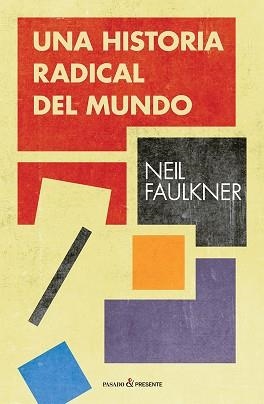UNA HISTORIA RADICAL DEL MUNDO | 9788494820892 | FAULKNER, NEIL | Llibreria Aqualata | Comprar libros en catalán y castellano online | Comprar libros Igualada