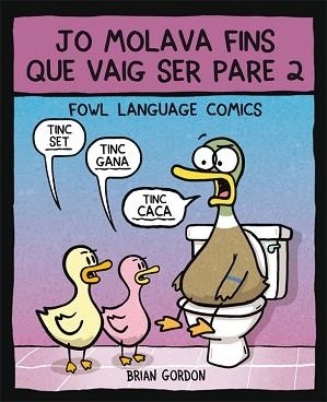 JO MOLAVA FINS QUE VAIG SER PARE 2 | 9788416670659 | GORDON, BRIAN | Llibreria Aqualata | Comprar libros en catalán y castellano online | Comprar libros Igualada