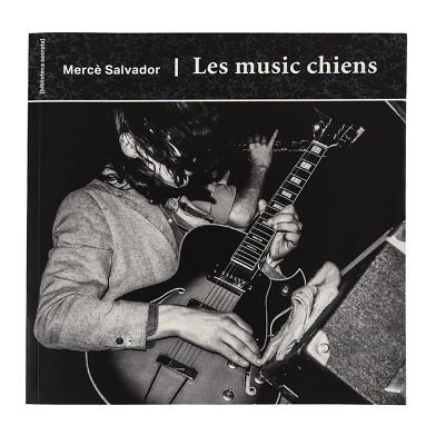 MUSIC CHIENS, LES | 9788491561637 | SALVADOR VERGÉS, MARIA MERCEDES | Llibreria Aqualata | Comprar llibres en català i castellà online | Comprar llibres Igualada
