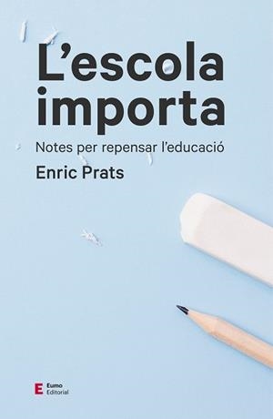 ESCOLA IMPORTA, L´ | 9788497666534 | PRATS GIL, ENRIC | Llibreria Aqualata | Comprar llibres en català i castellà online | Comprar llibres Igualada