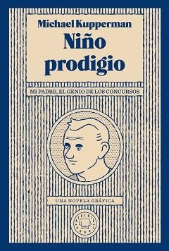 NIÑO PRODIGIO | 9788417552046 | KUPPERMAN, MICHAEL | Llibreria Aqualata | Comprar libros en catalán y castellano online | Comprar libros Igualada