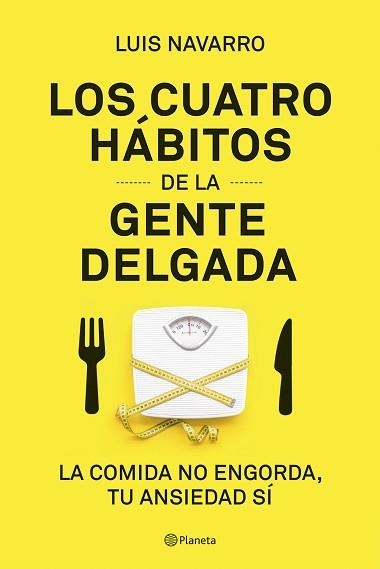 4 HÁBITOS DE LA GENTE DELGADA, LOS | 9788408204831 | NAVARRO, LUIS | Llibreria Aqualata | Comprar libros en catalán y castellano online | Comprar libros Igualada