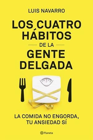 4 HÁBITOS DE LA GENTE DELGADA, LOS | 9788408204831 | NAVARRO, LUIS | Llibreria Aqualata | Comprar llibres en català i castellà online | Comprar llibres Igualada