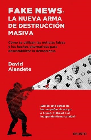 FAKE NEWS: LA NUEVA ARMA DE DESTRUCCIÓN MASIVA | 9788423430192 | ALANDETE, DAVID | Llibreria Aqualata | Comprar llibres en català i castellà online | Comprar llibres Igualada