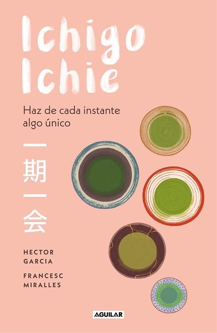 ICHIGO-ICHIE | 9788403519510 | GARCÍA, HÉCTOR/MIRALLES, FRANCESC | Llibreria Aqualata | Comprar libros en catalán y castellano online | Comprar libros Igualada