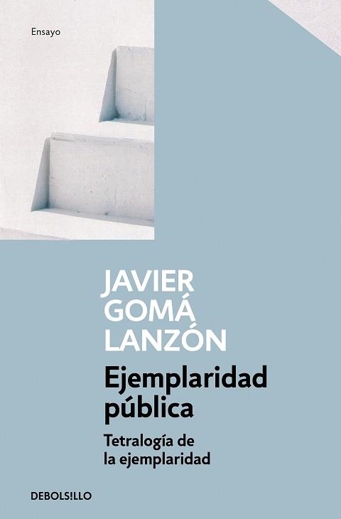 EJEMPLARIDAD PÚBLICA (TETRALOGÍA DE LA EJEMPLARIDAD) | 9788466346290 | GOMÁ LANZÓN, JAVIER | Llibreria Aqualata | Comprar libros en catalán y castellano online | Comprar libros Igualada
