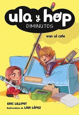 ULA Y HOP VAN AL COLE (ULA Y HOP) | 9788420433950 | , ERIC LILLIPUT/LÓPEZ, LAIA | Llibreria Aqualata | Comprar libros en catalán y castellano online | Comprar libros Igualada