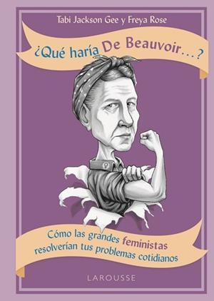 QUÉ HARÍA DE BEAUVOIR...? | 9788417273729 | JACKSON GEE, TABI/ROSE, FREYA | Llibreria Aqualata | Comprar llibres en català i castellà online | Comprar llibres Igualada