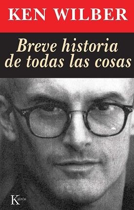 BREVE HISTORIA DE TODAS LAS COSAS | 9788472453654 | WILBER, KEN | Llibreria Aqualata | Comprar libros en catalán y castellano online | Comprar libros Igualada