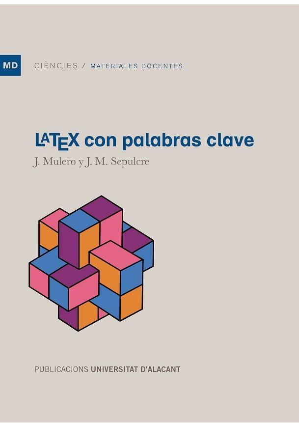 LATEX CON PALABRAS CLAVE | 9788497174275 | MULERO GONZÁLEZ, JULIO / SEPULCRE MARTÍNEZ, JUAN MATÍAS | Llibreria Aqualata | Comprar libros en catalán y castellano online | Comprar libros Igualada