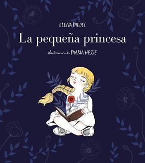 PEQUEÑA PRINCESA, LA | 9788417460570 | MEDEL, ELENA / HESSE, MARÍA | Llibreria Aqualata | Comprar llibres en català i castellà online | Comprar llibres Igualada