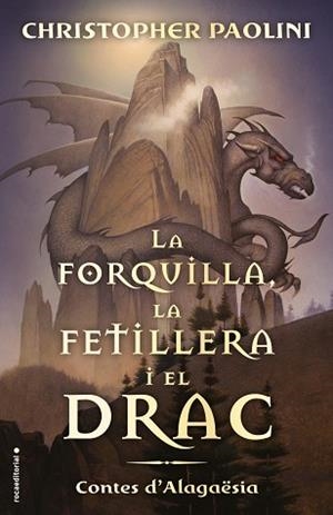 FORQUILLA, LA FETILLERA I EL DRAC, LA | 9788417541811 | PAOLINI, CHRISTOPHER | Llibreria Aqualata | Comprar libros en catalán y castellano online | Comprar libros Igualada