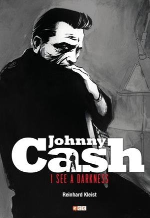 JOHNNY CASH: I SEE A DARKNESS | 9788417787233 | KLEIST, REINHARD | Llibreria Aqualata | Comprar libros en catalán y castellano online | Comprar libros Igualada