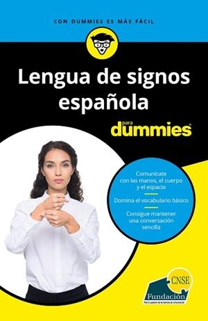 LENGUA DE SIGNOS ESPAÑOLA PARA DUMMIES | 9788432905049 | FUNDACIÓN CNSE | Llibreria Aqualata | Comprar libros en catalán y castellano online | Comprar libros Igualada