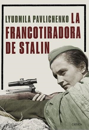 FRANCOTIRADORA DE STALIN, LA | 9788491990772 | PAVLICHENKO, LIUDMILA | Llibreria Aqualata | Comprar llibres en català i castellà online | Comprar llibres Igualada