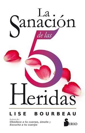 SANACIÓN DE LAS 5 HERIDAS, LA | 9788416579921 | BOURBEAU, LISE | Llibreria Aqualata | Comprar libros en catalán y castellano online | Comprar libros Igualada