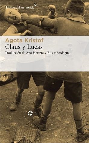 CLAUS Y LUCAS | 9788417007744 | KRISTOF, AGOTA | Llibreria Aqualata | Comprar libros en catalán y castellano online | Comprar libros Igualada
