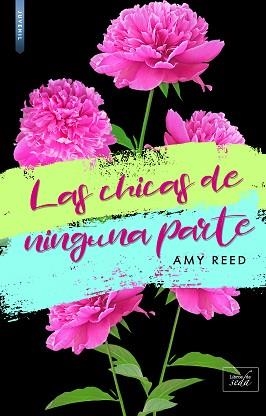 CHICAS DE NINGUNA PARTE, LAS | 9788416973699 | REED, AMY | Llibreria Aqualata | Comprar libros en catalán y castellano online | Comprar libros Igualada