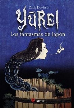 YUREI LOS FANTASMAS DE JAPON | 9788417419127 | DAVISSON, ZACK | Llibreria Aqualata | Comprar llibres en català i castellà online | Comprar llibres Igualada