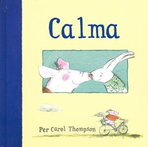 CALMA | 9788494284137 | THOMPSON, CAROL | Llibreria Aqualata | Comprar libros en catalán y castellano online | Comprar libros Igualada