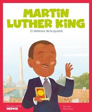 MARTIN LUTHER KING - CAT | 9788417822163 | CLUA, PAU /  WUJI HOUSE | Llibreria Aqualata | Comprar libros en catalán y castellano online | Comprar libros Igualada