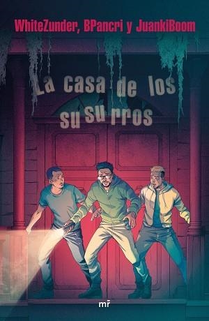 CASA DE LOS SUSURROS, LA | 9788427045439 | WHITEZUNDER / BPANCRI / JUANKIBOOM | Llibreria Aqualata | Comprar libros en catalán y castellano online | Comprar libros Igualada
