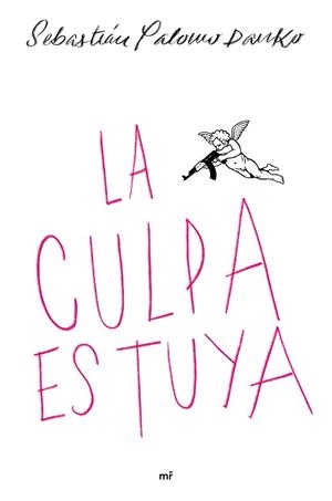 CULPA ES TUYA, LA | 9788427045583 | PALOMO DANKO, SEBASTIÁN | Llibreria Aqualata | Comprar libros en catalán y castellano online | Comprar libros Igualada