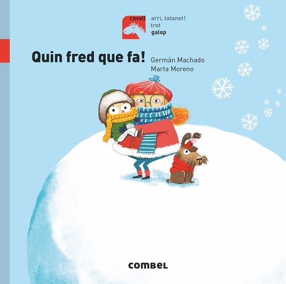 QUIN FRED QUE FA! (CAVALL GALOP) | 9788491014249 | MACHADO, GERMÁN | Llibreria Aqualata | Comprar libros en catalán y castellano online | Comprar libros Igualada