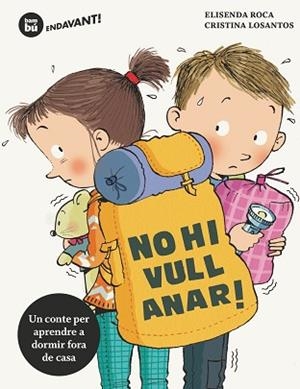 NO HI VULL ANAR! | 9788483435670 | ROCA, ELISENDA / LOSANTOS, CRISTINA | Llibreria Aqualata | Comprar libros en catalán y castellano online | Comprar libros Igualada