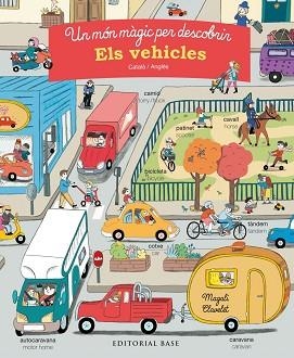 UN MÓN MÀGIC PER DESCOBRIR. ELS VEHICLES. CATALÀ/ANGLÈS | 9788417183196 | MOREY, MARIE | Llibreria Aqualata | Comprar llibres en català i castellà online | Comprar llibres Igualada