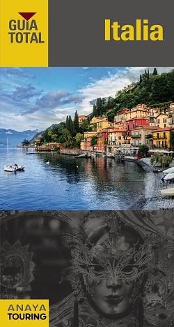 ITALIA (GUÍA TOTAL 2018) | 9788491581123 | ANAYA TOURING/TOURING EDITORE | Llibreria Aqualata | Comprar libros en catalán y castellano online | Comprar libros Igualada