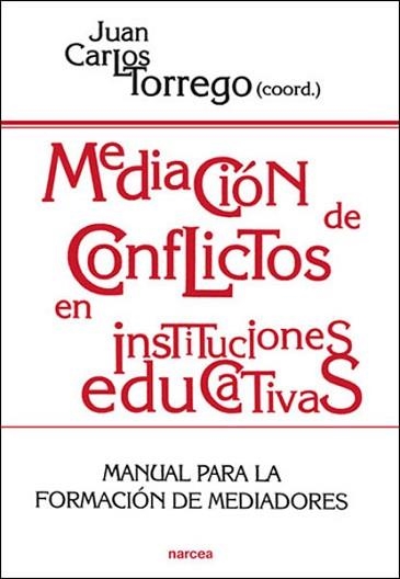 MEDIACIÓN DE CONFLICTOS EN INSTITUCIONES EDUCATIVAS | 9788427713079 | TORREGO SEIJO, JUAN CARLOS | Llibreria Aqualata | Comprar libros en catalán y castellano online | Comprar libros Igualada