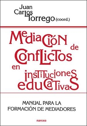 MEDIACIÓN DE CONFLICTOS EN INSTITUCIONES EDUCATIVAS | 9788427713079 | TORREGO SEIJO, JUAN CARLOS | Llibreria Aqualata | Comprar llibres en català i castellà online | Comprar llibres Igualada
