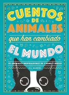 CUENTOS DE ANIMALES QUE HAN CAMBIADO EL MUNDO | 9788417128944 | MARVEL, G.L. | Llibreria Aqualata | Comprar libros en catalán y castellano online | Comprar libros Igualada