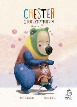 CHESTER, EL OSO EXTRATERRESTRE | 9788417028121 | GARRIDO MARTOS, RAQUEL | Llibreria Aqualata | Comprar llibres en català i castellà online | Comprar llibres Igualada
