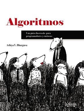 ALGORITMOS. GUÍA ILUSTRADA PARA PROGRAMADORES Y CURIOSOS | 9788441540989 | ADITYABHARGAVA | Llibreria Aqualata | Comprar llibres en català i castellà online | Comprar llibres Igualada